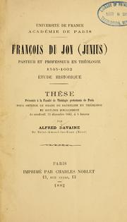 Cover of: François du Jon (Junius) pasteur et professeur en théologie, 1545-1602 by Alfred Davaine