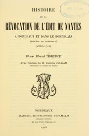 Cover of: Histoire de la révocation de l'édit de Nantes à Bordeaux et dans le Bordelais (diocèse de Bordeaux) (1653-1715)