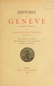Cover of: Histoire de Genève des origines à l'année 1691.: Table analytique des matières, table alphabétique des noms de personnes, additions et corrections.