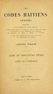 Cover of: Les codes haïtiens annotés, contenant 1o, conférence des articles entre eux, 2o