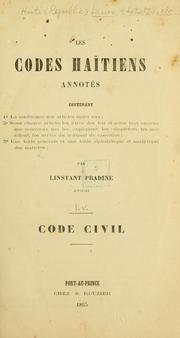 Cover of: Les codes haïtiens annotés, contenant 1o la conférence des articles entre eux, 2o