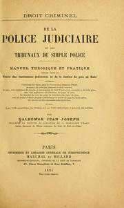 Cover of: De la police judiciaire et des tribunaux de simple police: manuel théorique et pratique faisant suite au Traité des institutions judiciaires et de la justice de paix en Haïti ...