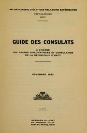 Guide des consulats, à l'usage des agents diplomatiques et consulaires de la République d'Haiti, novembre 1953 by Haiti (Republic)