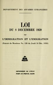 Cover of: Loi du 8 Decembre 1959 sur l'immigration et l'emigration (Extrait du Moniteur No. 128 du Jeudi 10 Déc. 1959).