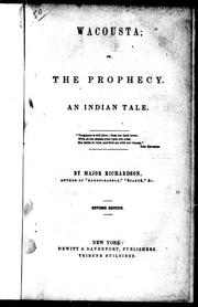 Cover of: Wacousta, or, The prophecy by by Major Richardson