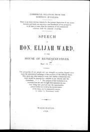 Cover of: Commercial relations with the Dominion of Canada: ... speech of Hon. Elijah Ward in the House of Representatives, May 18, [1876]