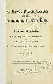 Cover of: Chr. Garves Moralphilosophie und seine Stellungnahme zu Kants Ethik