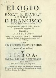 Cover of: Elogio do exc.mo e rever.mo senhor D. Francisco de Almeida Mascarenhas by Francisco José Freire