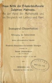 Cover of: Neue Kritik der Erkenntnistheorie Salomon Maimons: an der Hand der Mathematik und im Vergleich mit Leibnitz und Kant.