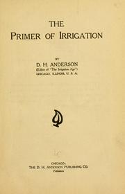 Cover of: The primer of irrigation by D. H. Anderson