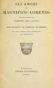 Cover of: Gli amori del Magnifico Lorenzo by Isidoro del Lungo, Isidoro del Lungo