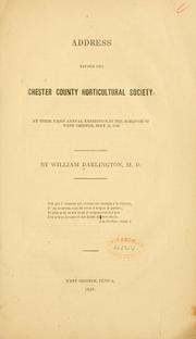 Cover of: Address before the Chester County horticultural society, at their first annual exhibition