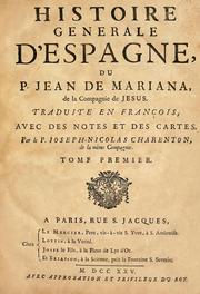 Cover of: Histoire generale d'Espagne, du P. Jean de Mariana de la Compagnie de Jesus. by Juan de Mariana