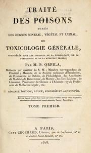 Cover of: Traitdes poisons tir des rnes minal, val et animal; ou, Toxicologie gale, consid sous les rapports de la physiologie de la pathologie et de la mine lale
