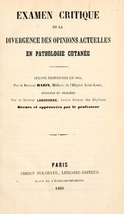Cover of: Examen critique de la divergence des opinions actuelles en pathologie cutan: les professs en 1864