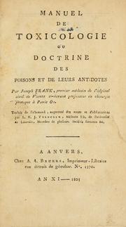 Cover of: Manuel de toxicologie, ou, Doctrine des poisons et de leurs antidotes