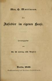 Cover of: Die Ansiedler im eigenen Hause. by Harriet Martineau