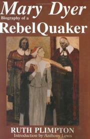 Cover of: Mary Dyer: biography of a rebel Quaker