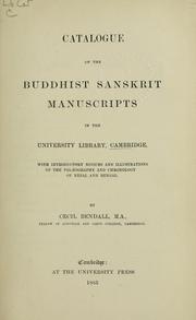 Cover of: Catalogue of the Buddhist Sanskrit manuscripts in the University Library, Cambridge, with introductory notices and illus. of the palaeography and chronology of Nepal and Bengal by Cambridge University Library.