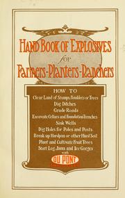 Cover of: Hand book of explosives for farmers, planters, ranchers by Du Pont de Nemours, E. I., powder co., Wilmington, Del