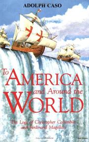 Cover of: To America and Around the World: The Logs of Christopher Columbus and of Ferdinand Magellan