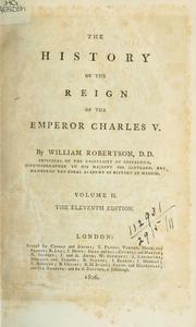 Cover of: The history of the reign of the Emperor Charles V by William Robertson