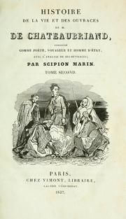 Cover of: Histoire de la vie et des ouvrages de M. de Chateaubriand, considéré comme poète, voyageur et homme d'état, avec l'analyse de ses ouvrages.