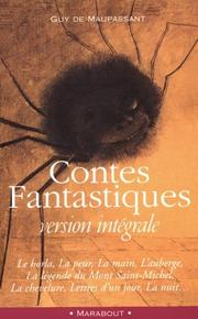 Cover of: Contes Fantastiques Complets by Guy de Maupassant, Guy de Maupassant