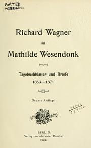 Cover of: Richard Wagner an Mathilde Wesendonk. by Richard Wagner