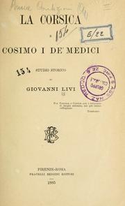 Cover of: La Corsica e Cosimo I de' Medici: studio storico.