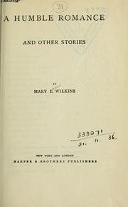 Cover of: A humble romance, and other stories by Mary Eleanor Wilkins Freeman