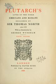 Cover of: Lives of the noble Grecians and Romans.: Englished by Sir Thomas North anno 1579, with an introd. by George Wyndham.