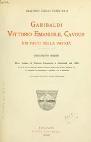 Garibaldi, Vittorio Emanuele, Cavour nei fasti della patria by Giacomo Emilio Curàtulo