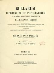 Bullarum diplomatum et privilegiorum santorum romanorum pontificum by Catholic Church. Pope
