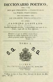 Cover of: Diccionario poetico, para o uso dos que prinicipião a exercitar-se na poesia portugueza: obra igualmente util ao orador principiante