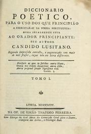 Cover of: Diccionario poetico, para o uso dos que principião a exercitar-se na poesia portugueza: obra igualmente util ao orador principiante