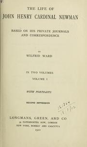 Cover of: life of John Henry Cardinal Newman, based on his private journals and correspondence.