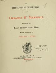 The historical writings of the late Orsamus H. Marshall relating to the early history of the West. by Orsamus Holmes Marshall