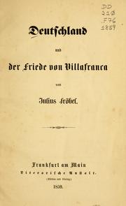 Cover of: Deutschland und der Friede von Villafranca by Julius Fröbel