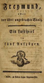 Cover of: Freymund, oder, Der übel angebrachte Stolz by Gottlieb Konrad Pfeffel