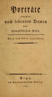 Cover of: Porträte einiger noch lebenden Damen des französischen Hofs by 