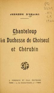Cover of: Chanteloup, la duchesse de Choiseul et Chérubin