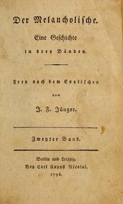 Cover of: Der Melancholische: eine Geschichte in drey Bänden