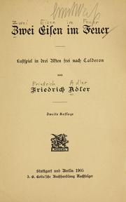 Cover of: Zwei Eisen im Feuer: Lustspiel in drei Akten frei nach Calderon