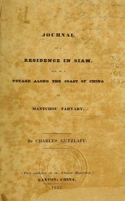 Cover of: Journal of a residence in Siam: and of a voyage along the coast of China to Mantchou Tartary