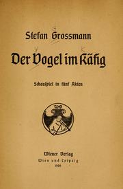 Cover of: Der Vogel im Käfig by Stefan Großmann