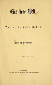 Cover of: Eine neue Welt by Heinrich Alfred Bulthaupt, Heinrich Alfred Bulthaupt