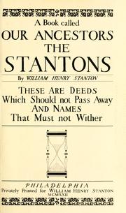 Cover of: A book called Our ancestors the Stantons by William Henry Stanton