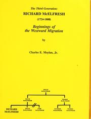 Cover of: The third generation: Richard McElfresh (1724-1808), beginnings of western migration