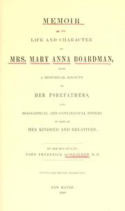 Cover of: Memoir of the life and character of Mrs. Mary Anna Boardman by John Frederick Schroeder